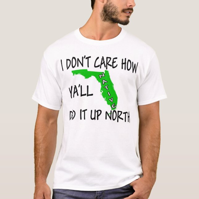 Camiseta Eu não me importo como você fez ele acima do (Frente)