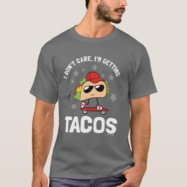 Camiseta Eu não me importo, eu estou pegando tacos (Frente)