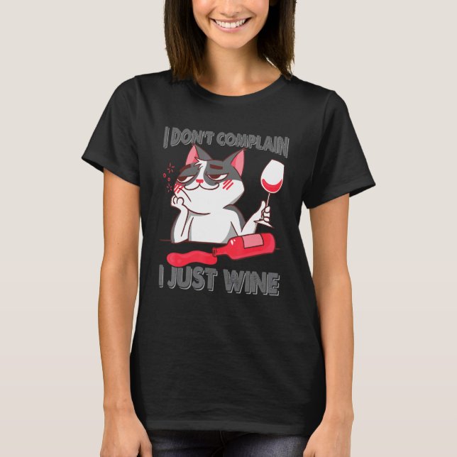 Camiseta Eu não me queixo. Eu só bebo vinho. (Frente)