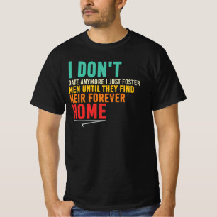 Camiseta Eu Não Namoro Homens que Eu Ajudo Citação Divertid