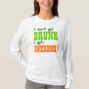 Camiseta Eu não obtenho o BEBADO que eu obtenho