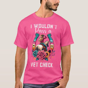 Camiseta Eu Não Passaria Um Vet Verificar Cavalo Equestre E