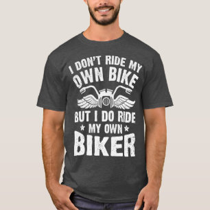 Camiseta Eu Não Passo Na Minha Própria Bicicleta Mas Eu Pas