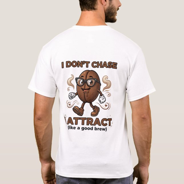Camiseta Eu não persigo, eu atraio (Verso)
