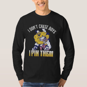 Camiseta Eu Não Persigo Meninos Eu Os Prendo Luta Livre