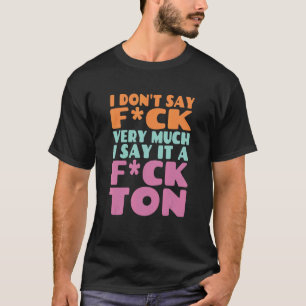 Camiseta Eu não pinto muito eu digo isso como um Roupa de t