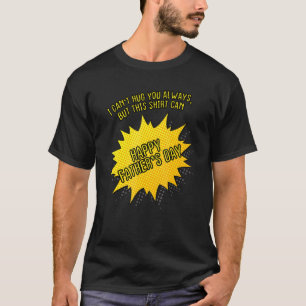 Camiseta Eu Não Posso Abraçar Você Sempre Mas Este Pai Infe