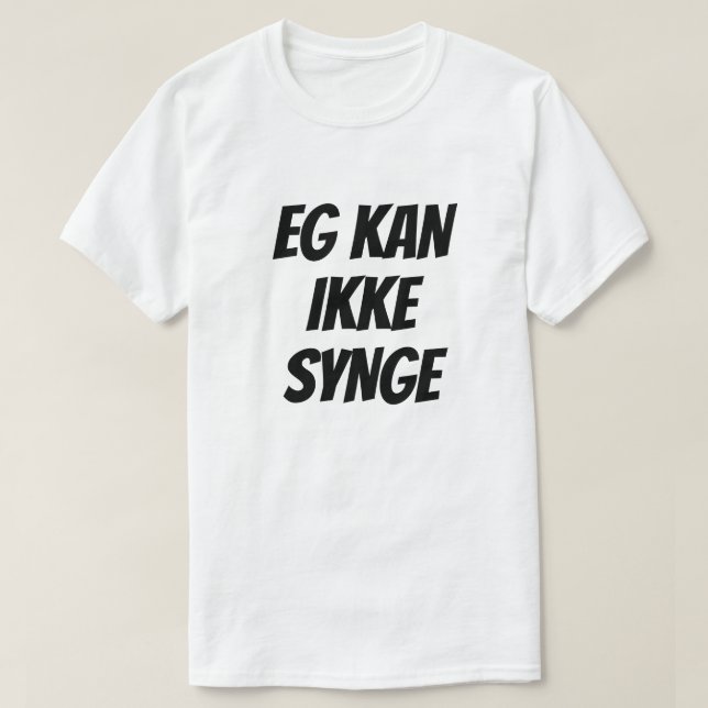 Camiseta Eu não posso cantar, em norueguês, branco (Frente do Design)
