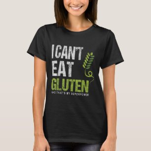 Camiseta Eu não posso comer Gluten e essa é a minha super