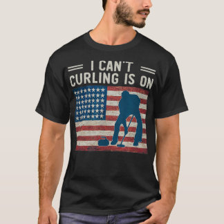 Camiseta Eu não posso curling está no suporte do fã de inve