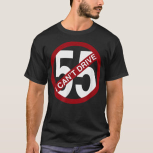 Camiseta Eu não posso dirigir 55 presentes engraçados