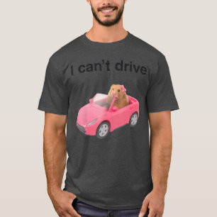 Camiseta Eu Não Posso Dirigir Hamster Meme Engraçado Camise