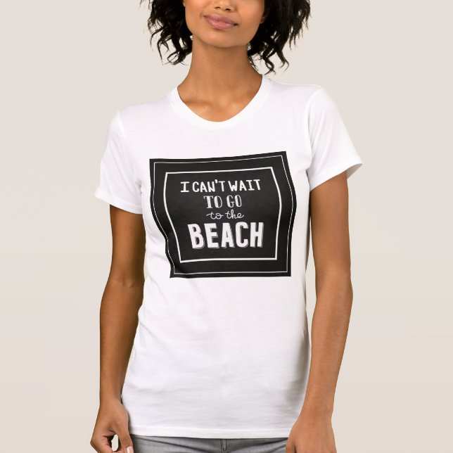 Camiseta Eu não posso esperar para ir à praia (Frente)