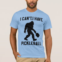Eu Não Posso Eu Tenho Pickleball - Bigfoot Engraça