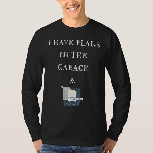 Camiseta Eu Não Posso Eu Tenho Planos Na Garagem Mecânico D (Frente)
