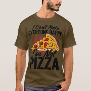 Camiseta Eu Não Posso Fazer Todos Felizes Eu Não Sou Pizza