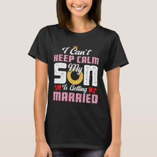 Camiseta Eu não posso ficar calmo meu filho está se casando