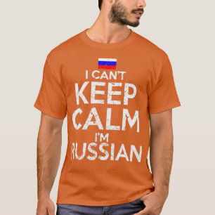 Camiseta Eu Não Posso Manter Calma Sou Russo