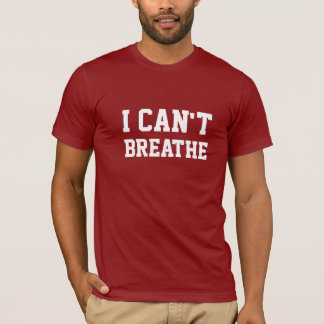 CAMISETA EU NÃO POSSO RESPIRAR
