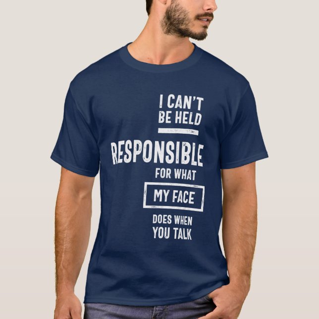 Camiseta Eu não posso ser responsabilizado pelo que meu ros (Frente)