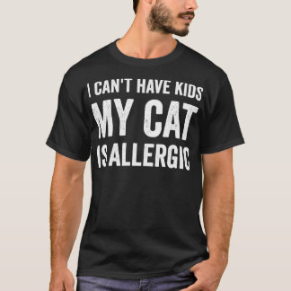 Camiseta Eu não posso ter filhos meu gato é alérgico