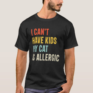 Camiseta eu não posso ter filhos meu gato é alérgico mulhe