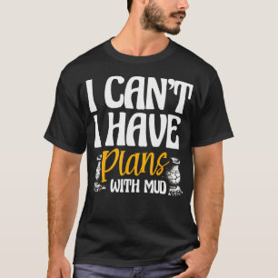Camiseta Eu Não Posso Ter Planos Com Argila De Barro Forno