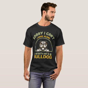 Camiseta Eu não posso ter planos com meu cachorro