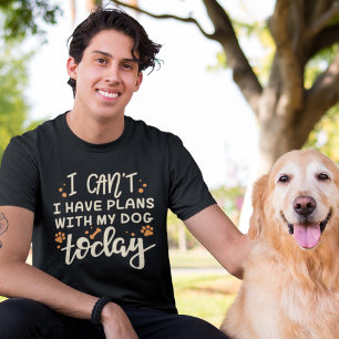 Camiseta Eu não posso ter planos com meu cachorro hoje
