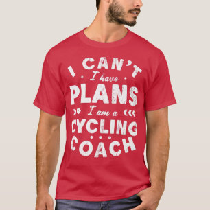 Camiseta Eu não posso ter planos de ciclismo de treinador H