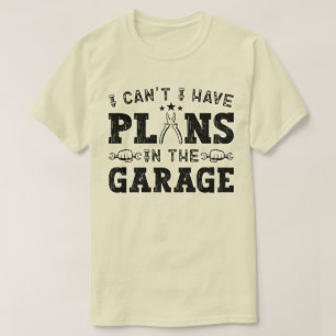 Camiseta Eu não posso ter planos na garagem mecânica engraç