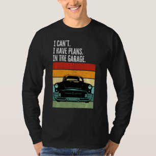 Camiseta Eu Não Posso Ter Planos No Garage Car Lover Mecha