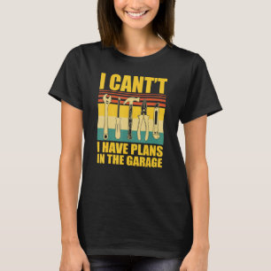 Camiseta Eu não posso ter planos no mecânico do carro de ga