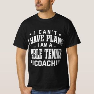 Camiseta Eu não posso ter planos para a diversão do treinad