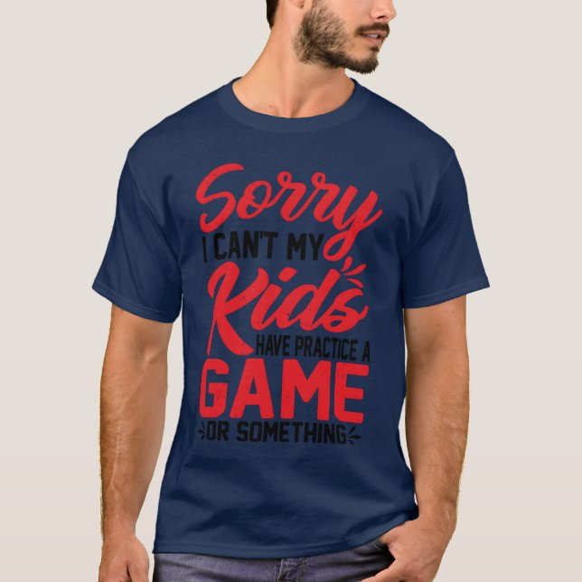 Camiseta Eu Não Posso Ter Prática Um Jogo Ou Algo Assim73 m (Frente)