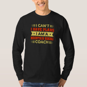 Camiseta Eu não posso ter um treinador de bicicleta de mont