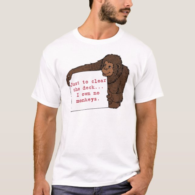 Camiseta Eu não possuo nenhum macaco (Frente)