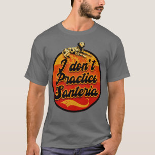 Camiseta Eu não pratico Santeria