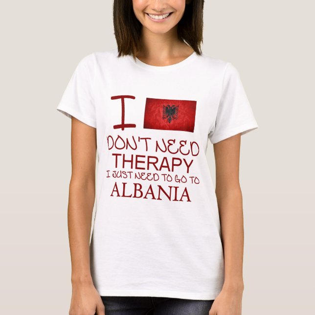 Camiseta Eu não preciso a terapia que eu apenas preciso de (Frente)
