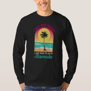 Camiseta Eu não preciso da terapia Alameda Beach California