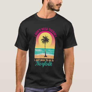 Camiseta Eu não preciso da Terapia Norfolk Beach Virginia O