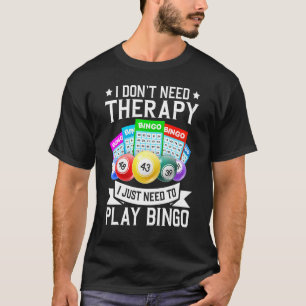 Camiseta Eu não preciso de jogos de casino de terapia