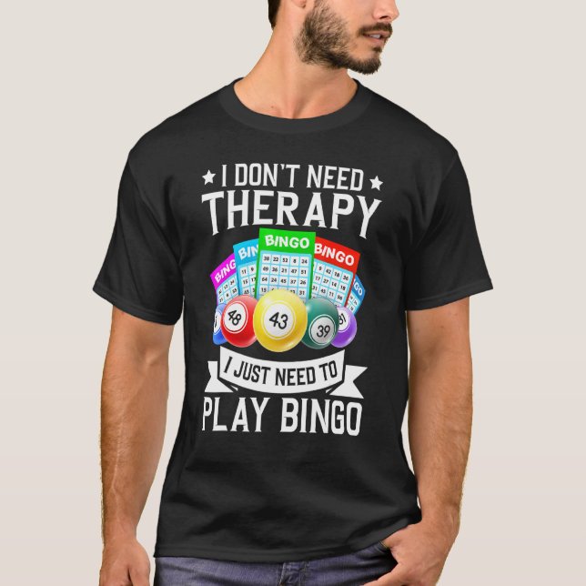 Camiseta Eu não preciso de jogos de casino de terapia (Frente)