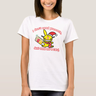 Camiseta Eu não preciso de presentes