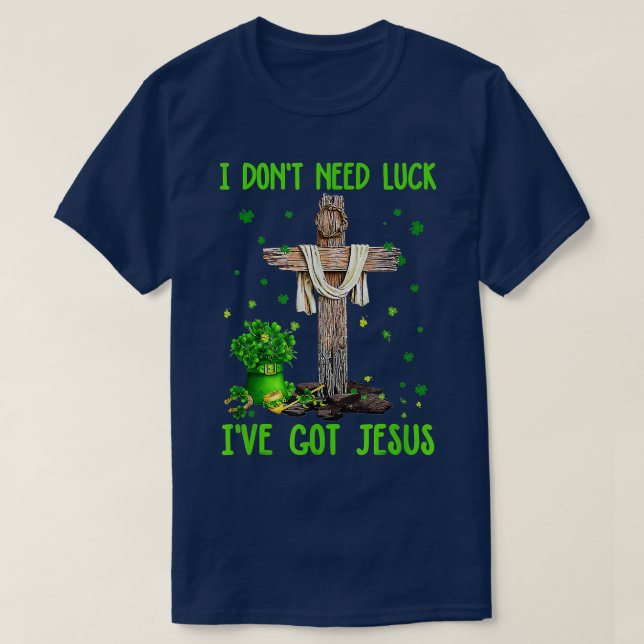 Camiseta Eu Não Preciso De Sorte Eu Tenho Jesus Rua Cristã  (Frente do Design)