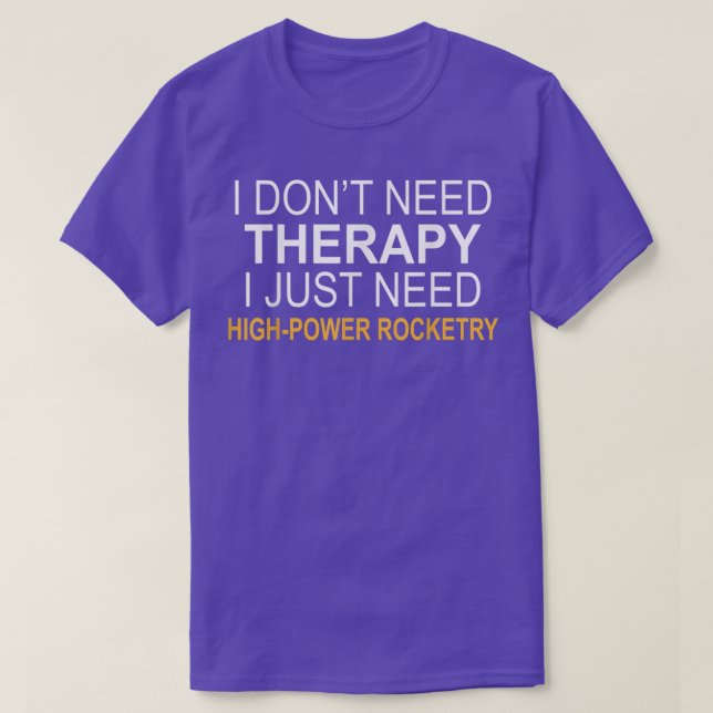 Camiseta Eu Não Preciso De Terapia De Alta Potência De Fogu (Frente do Design)