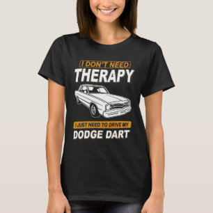 CAMISETA EU NÃO PRECISO DE TERAPIA-DODGE DART