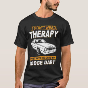 CAMISETA EU NÃO PRECISO DE TERAPIA-DODGE DART