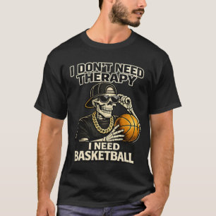 Camiseta Eu Não Preciso de Terapia Eu Preciso de Basquete C