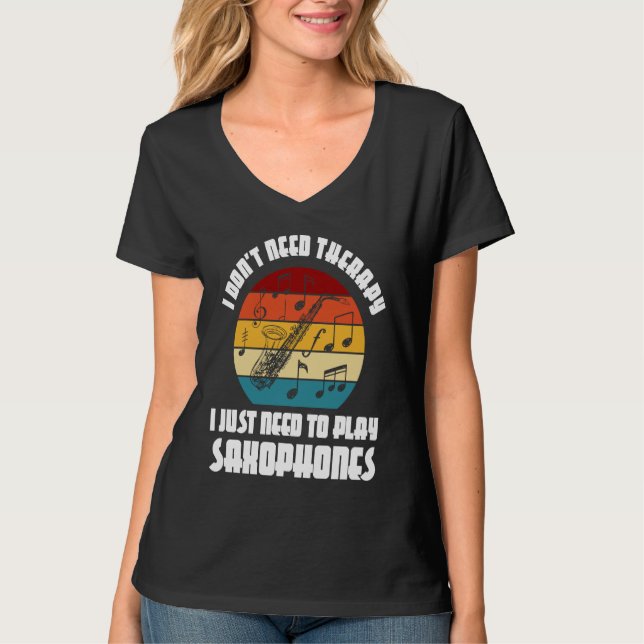 Camiseta Eu não preciso de terapia eu preciso tocar saxofon (Frente)